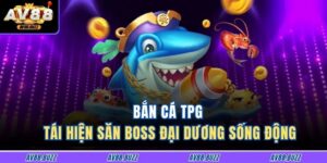 Bắn Cá TPG