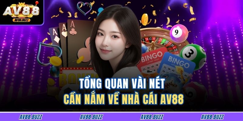 Tổng quan vài nét cần nắm về nhà cái AV88